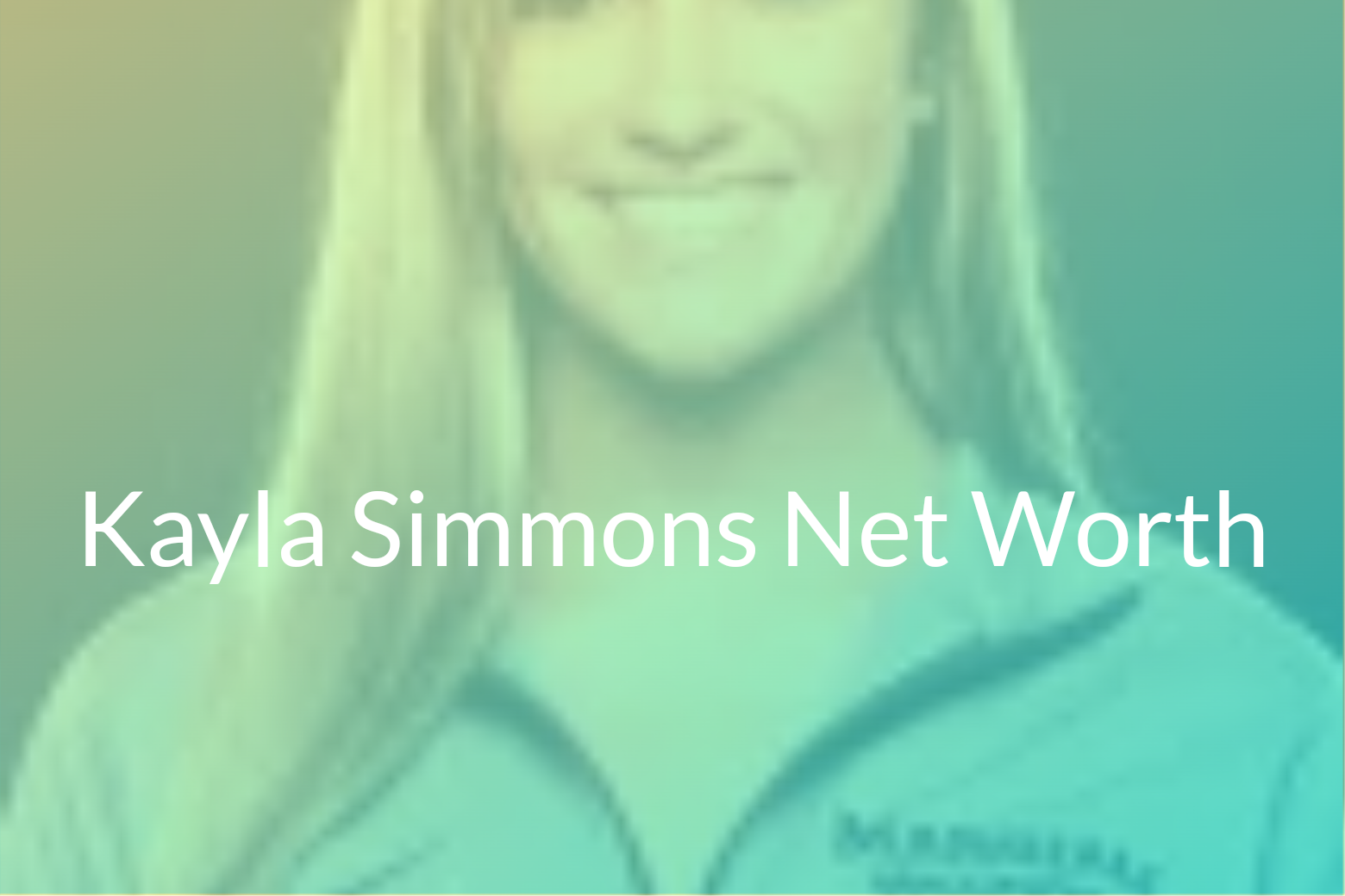 Kayla Simmons Net Worth