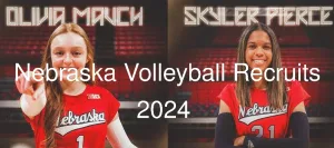 nebraska volleyball recruits 2024