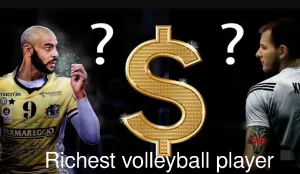 Richest volleyball player 