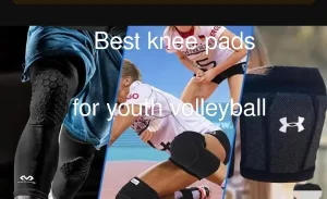 Best knee pads for youth volleyball